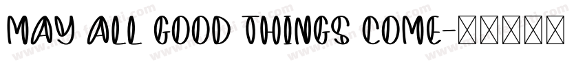 May all good things come字体转换